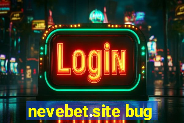 nevebet.site bug